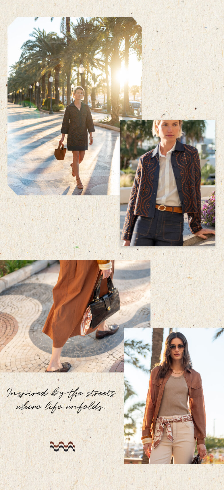 A collage of four photos showcasing a woman in various resort wear outfits: one walking along a beach path lined with palm trees; another wearing an oversized cardigan and belt; a close-up of a woman's legs in wide-leg pants and sandals on a cobblestone street; and another in a button-down shirt over a top, paired with trousers. The bottom left corner features the text 'Inspired by the streets where life unfolds.' followed by a stylized logo.