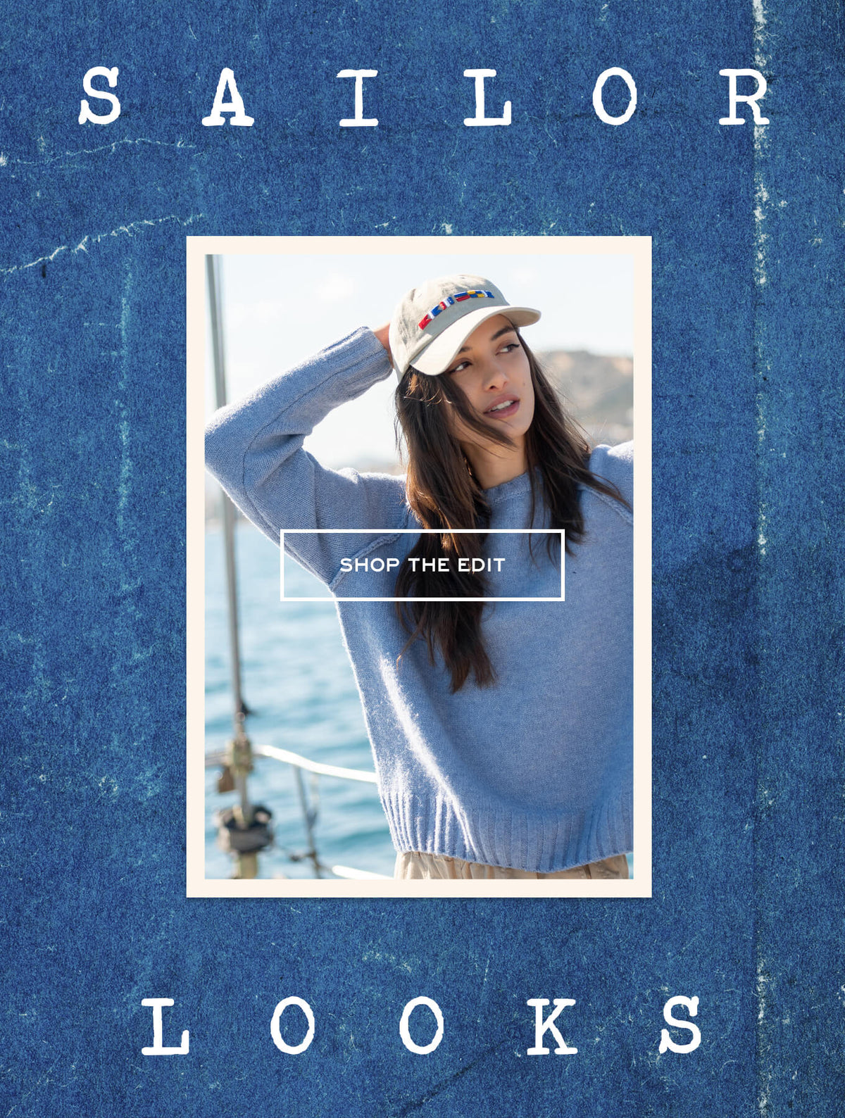 Sailor Looks promotional banner featuring a woman in a light blue knit sweater and a nautical-themed baseball cap. Text: 'SAILOR LOOKS', 'SHOP THE EDIT'