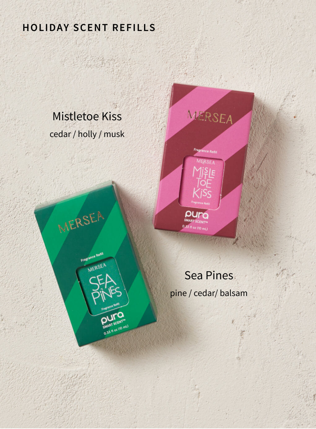 Holiday Scent Refills - Mistletoe Kiss - cedar, holly, musk - Sea Pine - pine, cedar, balsam