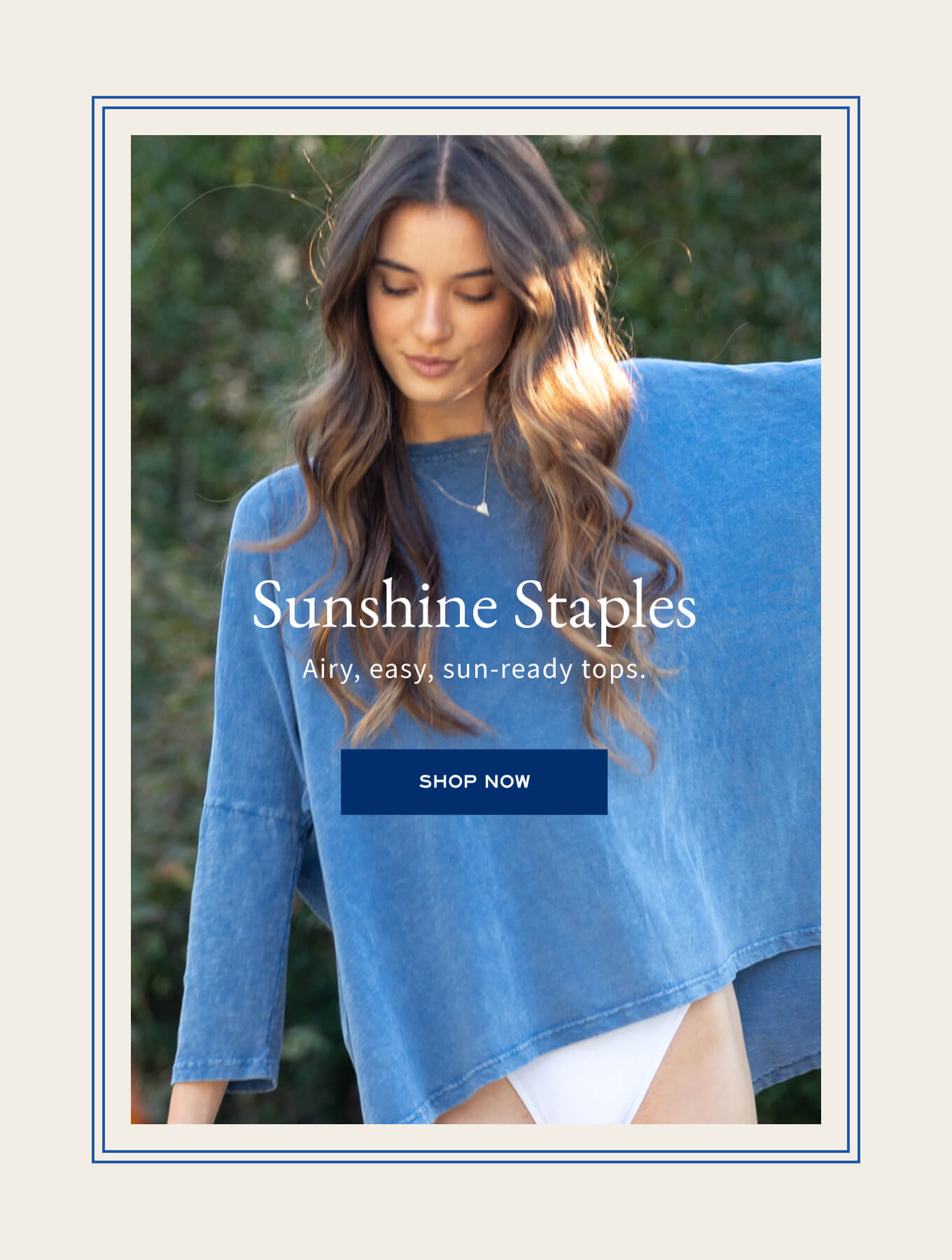 Woman wearing a blue top with 'Sunshine Staples' text and 'SHOP NOW' button.